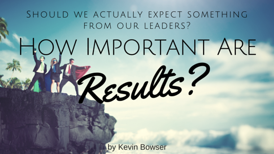 How Important Are RESULTS?
