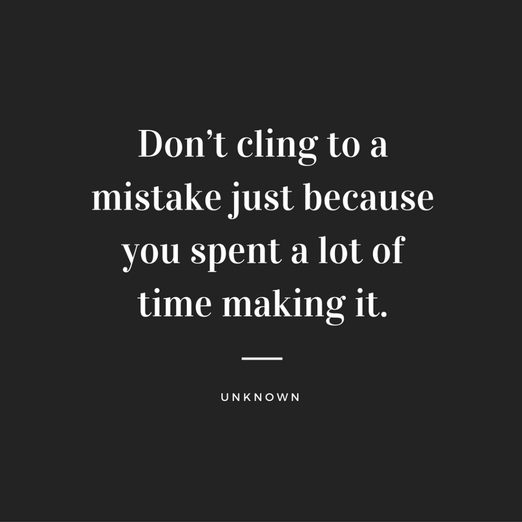Don't cling to a mistake