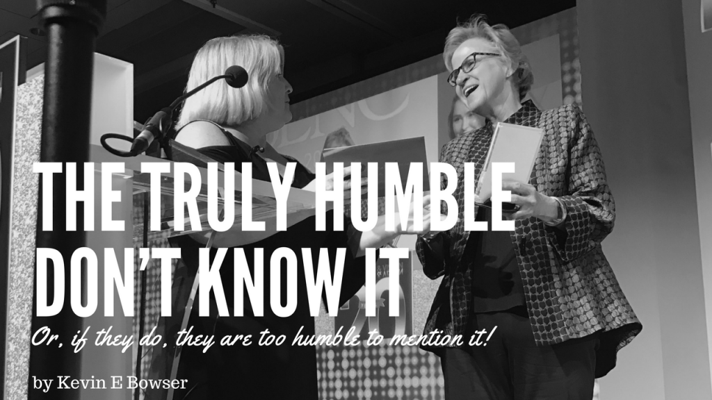 The Truly Humble Don’t Know It