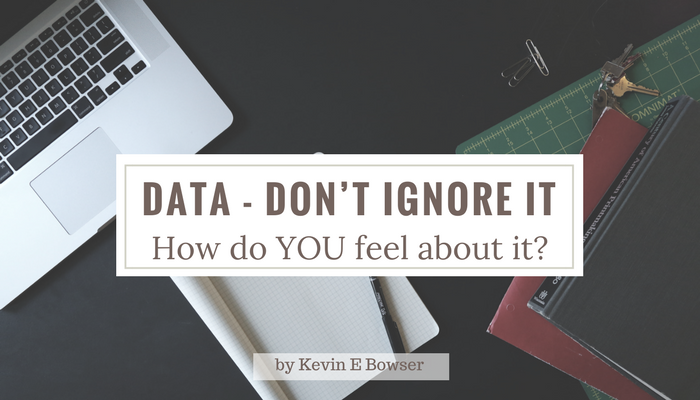 Data - Don't Ignore It