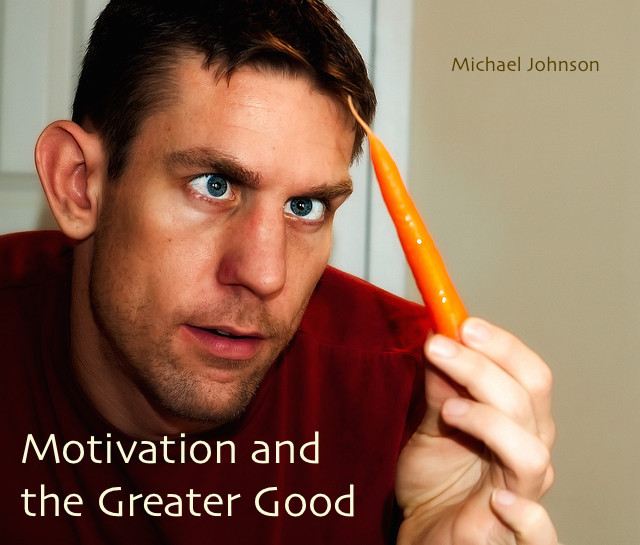 Motivation and the Greater Good
