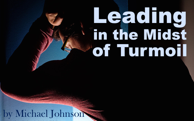Leading in the Midst of Turmoil
