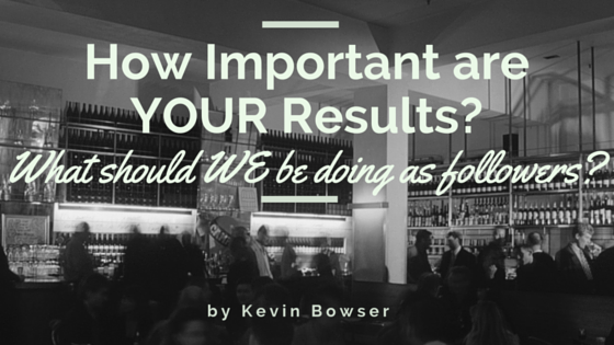 How Important are YOUR Results?