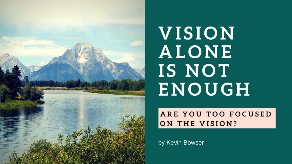 Vision Alone Is Not Enough