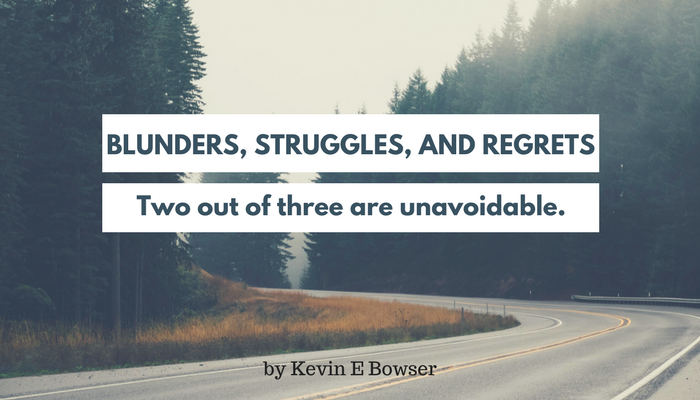 Blunders, Struggles, and Regrets